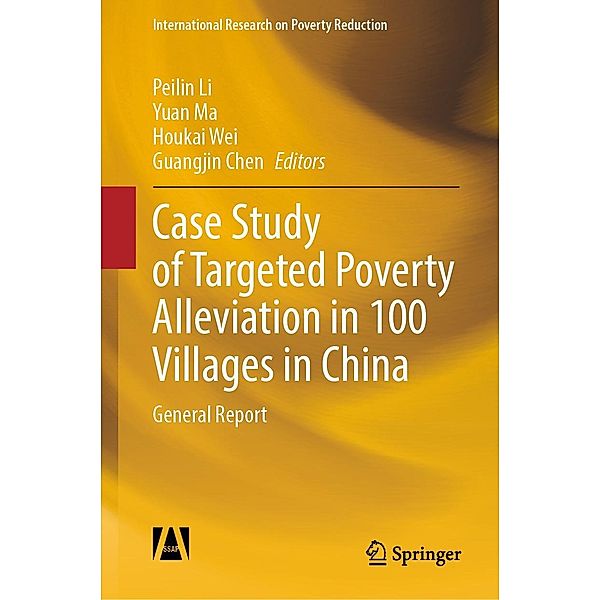 Case Study of Targeted Poverty Alleviation in 100 Villages in China / International Research on Poverty Reduction