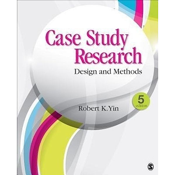 Case Study Research, Robert K. Yin