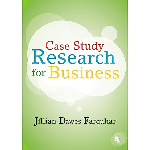 Case Study Research for Business, Jillian Dawes Farquhar