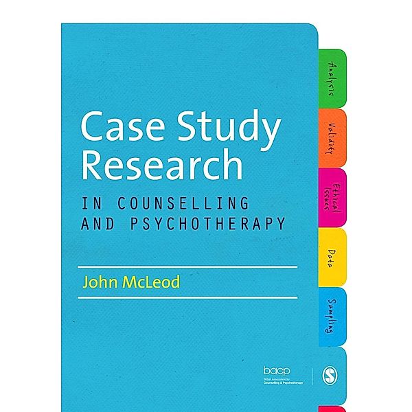 Case Study Research in Counselling and Psychotherapy, John McLeod
