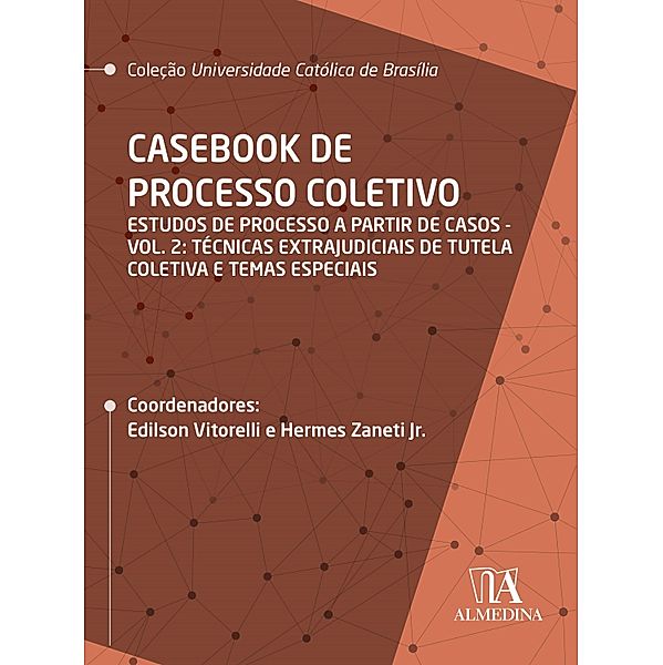 Casebook de Processo Coletivo - Vol. II / UCB Bd.2, Edilson Vitorelli, Hermes Zaneti Jr.