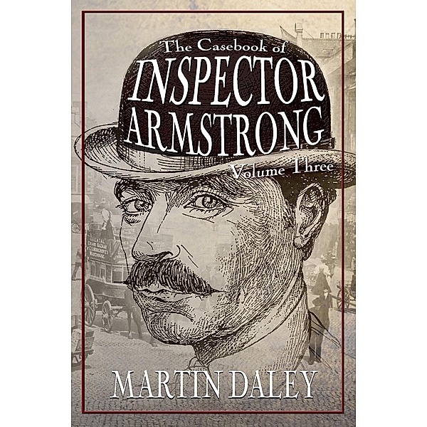 Casebook of Inspector Armstrong - Volume 3 / Andrews UK, Martin Daley