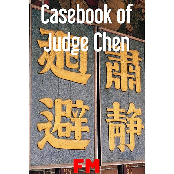 Casebook of Judge Chen, F. M