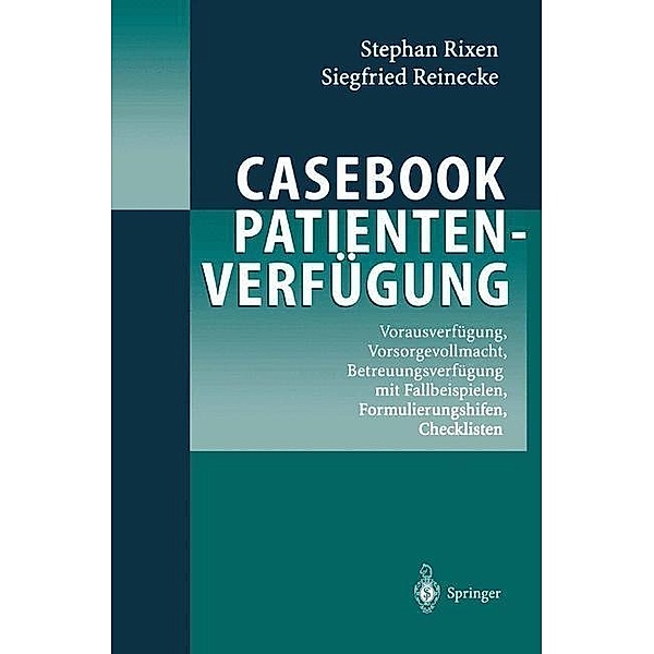 Casebook Patientenverfügung, Stephan Rixen, Siegfried Reinecke