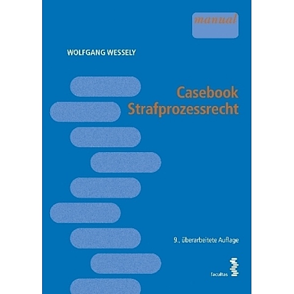 Casebook Strafprozessrecht (f. Österreich), Wolfgang Wessely