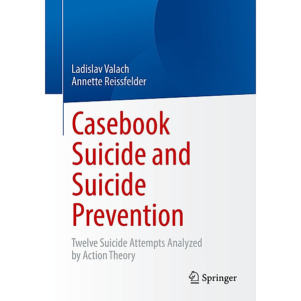 Casebook Suicide and Suicide Prevention, Ladislav Valach, Annette Reissfelder