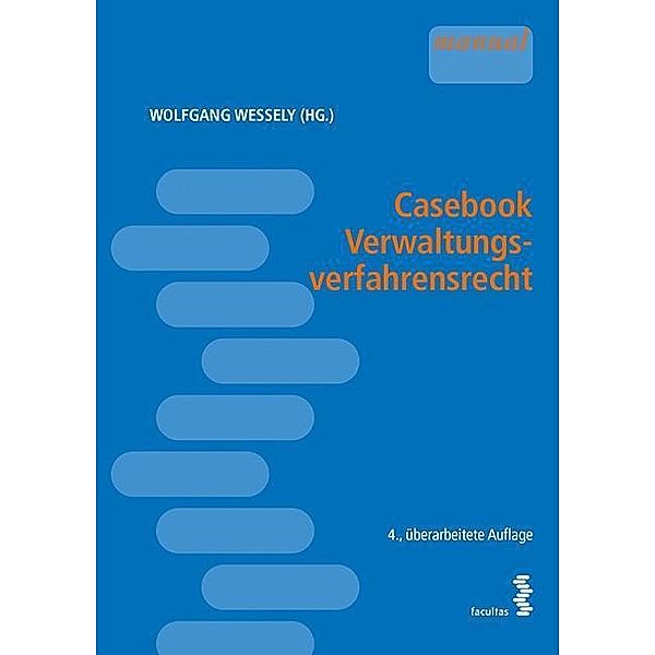Casebook Verwaltungsverfahrensrecht (f. Österreich), Metin Akyürek, Daniel Ennöckl, Nicolas Raschauer, Peter Sander, Wolfgang Wessely