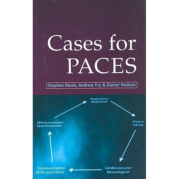 Cases for PACES, Stephen Hoole, Andrew Fry, Daniel Hodson