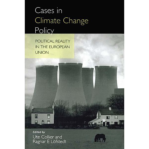 Cases in Climate Change Policy, Ragnar E. Lofsted