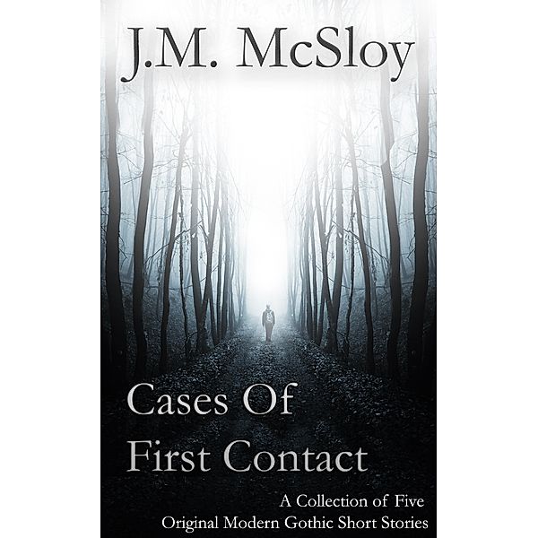 Cases of First Contact, J. M. McSloy