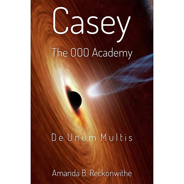 Casey - The OOO Academy, Amanda B. Reckonwithe