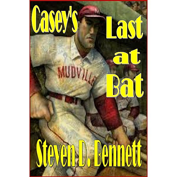 Casey's Last at Bat, Steven D. Bennett