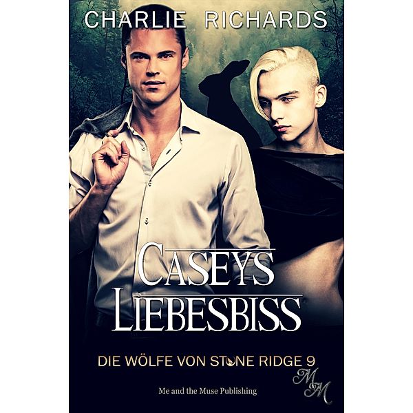 Caseys Liebesbiss / Die Wölfe von Stone Ridge Bd.9, Charlie Richards