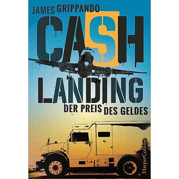 Cash Landing - Der Preis des Geldes, James Grippando
