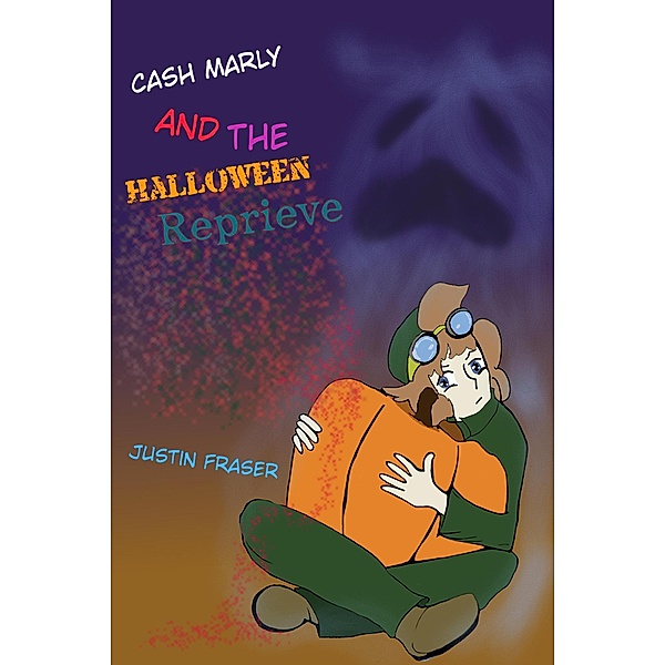 Cash Marly and the Halloween Reprieve, Justin Fraser