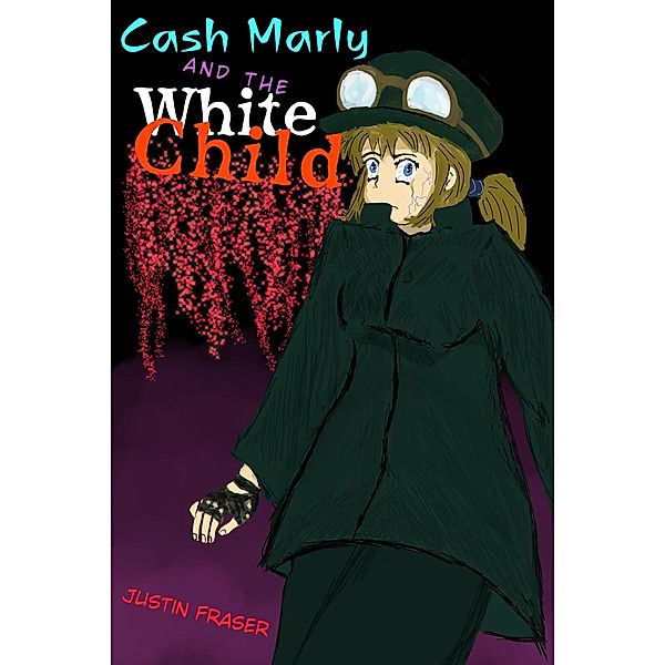 Cash Marly and the White Child, Justin Fraser