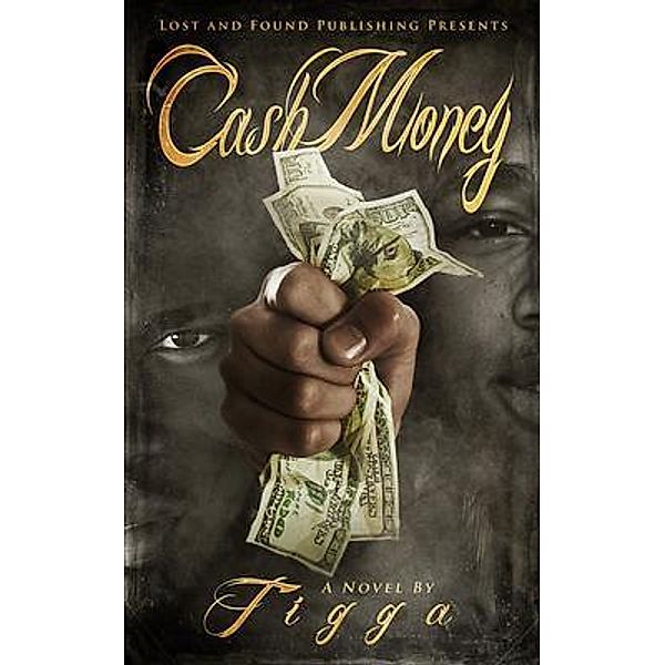 Cash Money / Lost & Found Publishing, Tigga