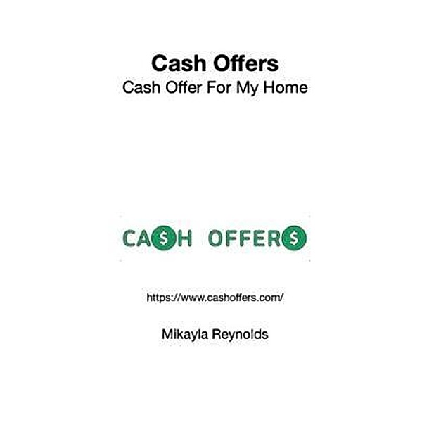 Cash Offers / Cash Offers, Mikayla Reynolds