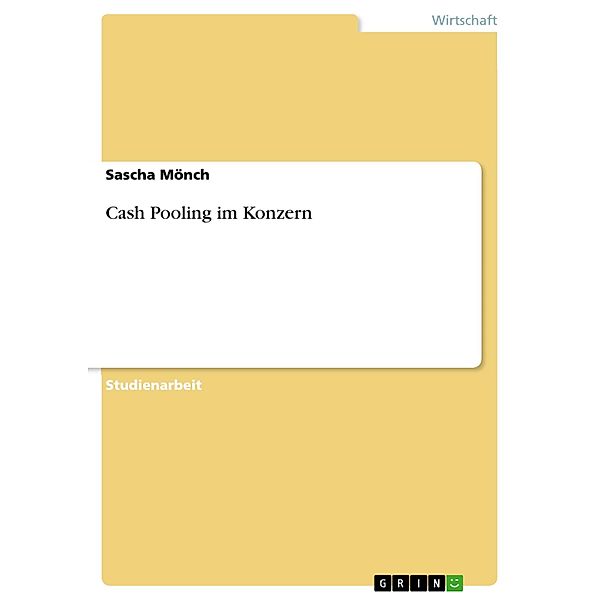 Cash Pooling im Konzern, Sascha Mönch