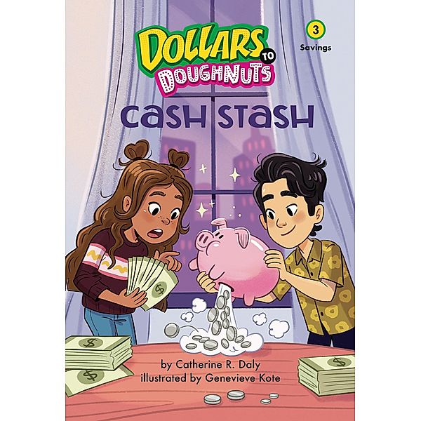 Cash Stash (Dollars to Doughnuts Book 3) / Dollars to Doughnuts Bd.3, Catherine Daly