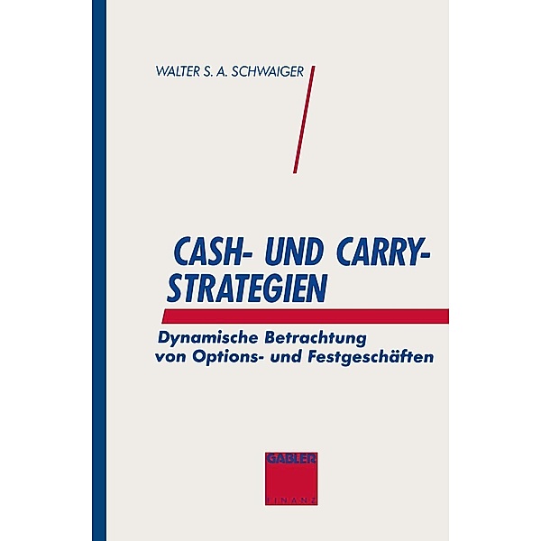 Cash- und Carry-Strategien, Walter S. A. Schwaiger