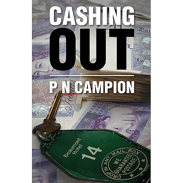 Cashing Out, P N Campion