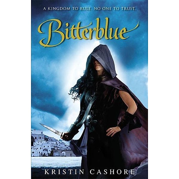 Cashore, K: Bitterblue, Kristin Cashore