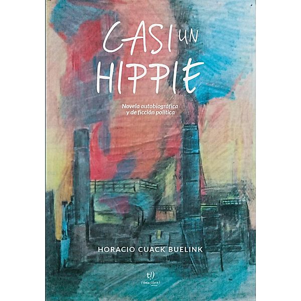 Casi un hippie, Horacio Buelink