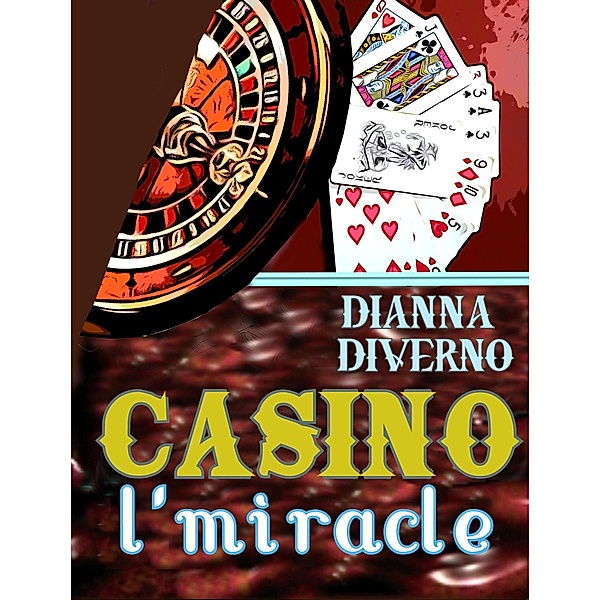 Casino L'Miracle, Dianna Diverno