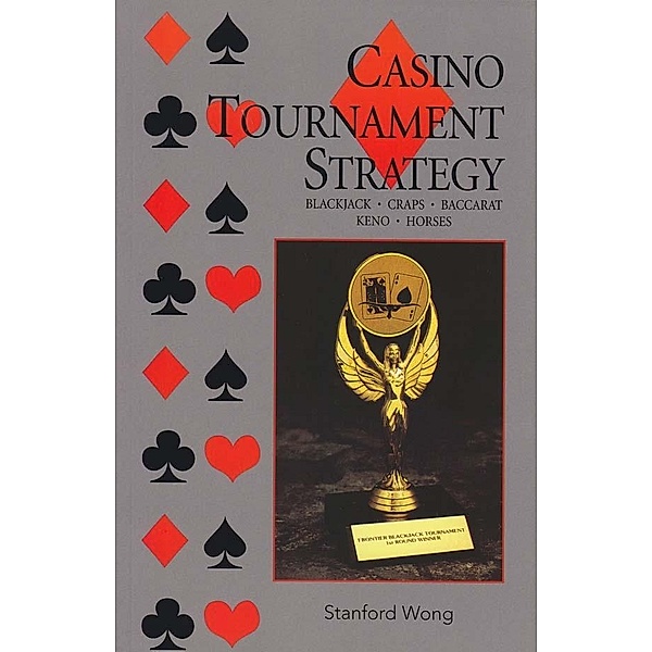 Casino Tournament Strategy, Stanford Wong
