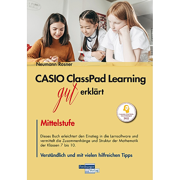 CASIO ClassPad Learning gut erklärt: Mittelstufe, Stefan Rosner, Robert Neumann