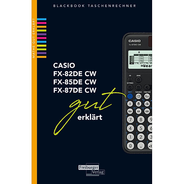 CASIO fx-82 / fx-85 / fx-87DE CW gut erklärt, Helmut Gruber, Robert Neumann