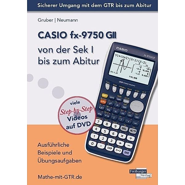 CASIO fx-9750 GII von der Sek I bis zum Abitur, m. DVD, Helmut Gruber, Robert Neumann
