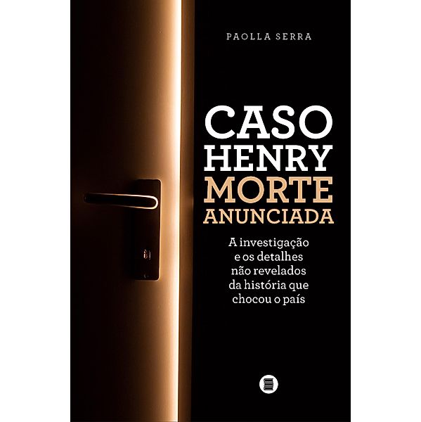Caso Henry - Morte anunciada, Paolla Serra