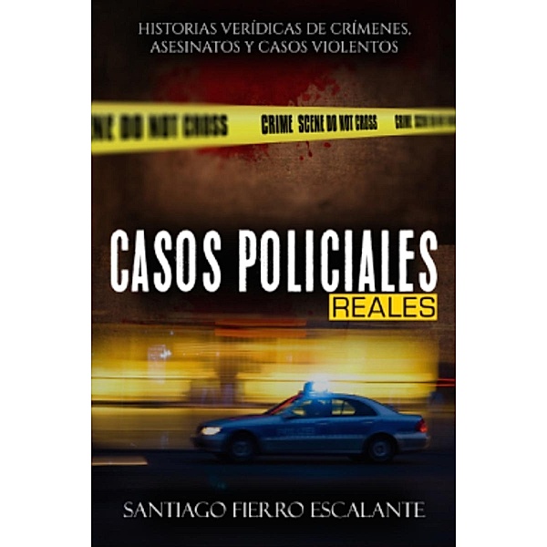 Casos Policiales Reales, Santiago Fierro Escalante