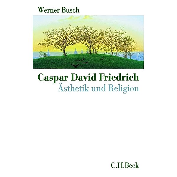 Caspar David Friedrich, Werner Busch