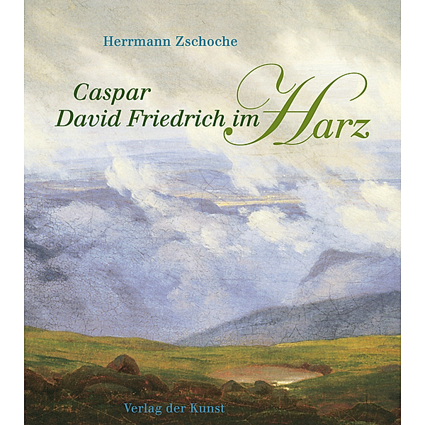 Caspar David Friedrich im Harz, Herrmann Zschoche