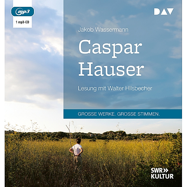 Caspar Hauser,1 Audio-CD, 1 MP3, Jakob Wassermann
