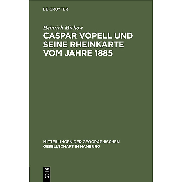 Caspar Vopell und seine Rheinkarte vom Jahre 1885, Heinrich Michow