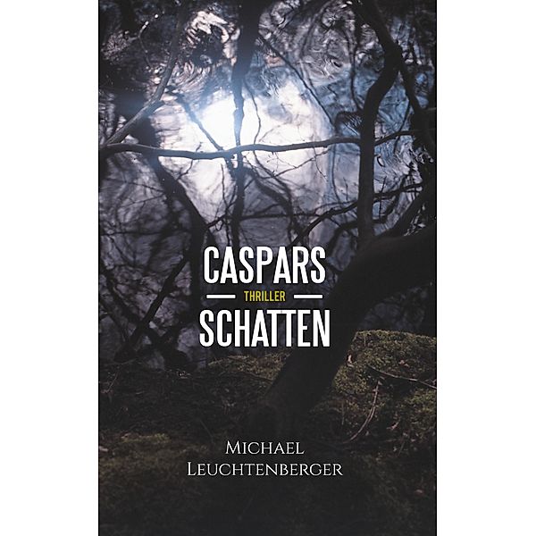 Caspars Schatten, Michael Leuchtenberger