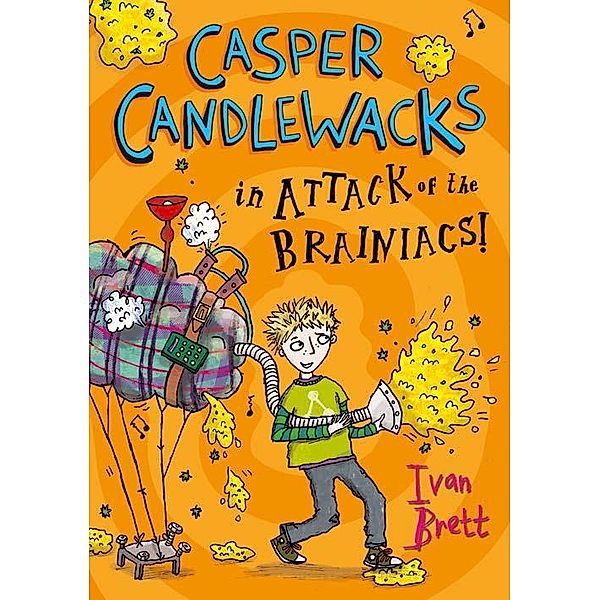 Casper Candlewacks in Attack of the Brainiacs! / Casper Candlewacks Bd.3, Ivan Brett