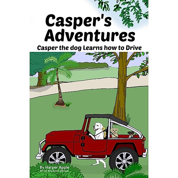 Casper's Adventures / Casper's Adventures Bd.1, Harper Apple