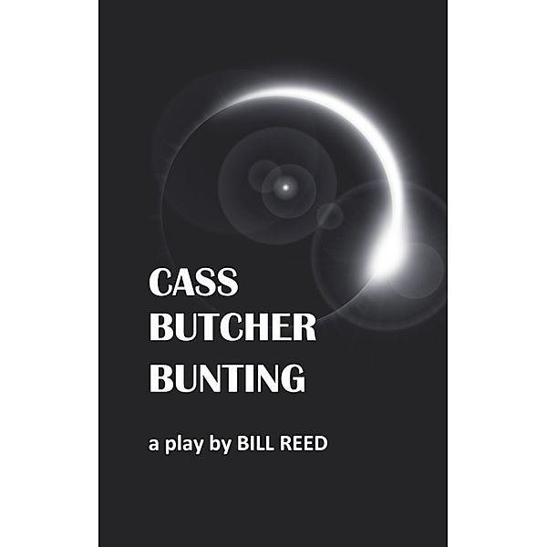 Cass Butcher Bunting, Bill Reed