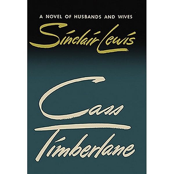 Cass Timberlane: A Novel of Husbands and Wives, Sinclair Lewis