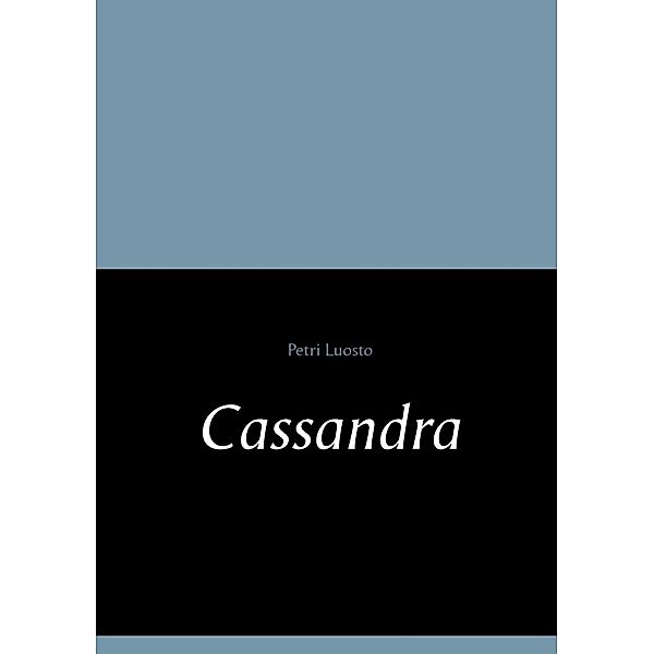 Cassandra, Petri Luosto