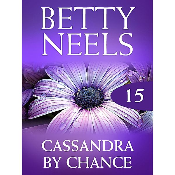Cassandra By Chance (Betty Neels Collection, Book 15), Betty Neels