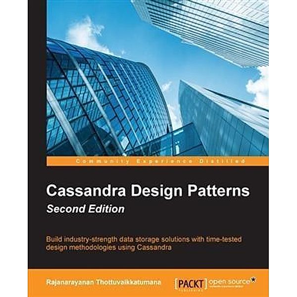 Cassandra Design Patterns - Second Edition, Rajanarayanan Thottuvaikkatumana
