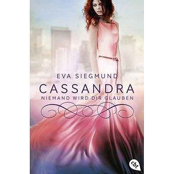 Cassandra - Niemand wird dir glauben / Pandora Bd.2, Eva Siegmund