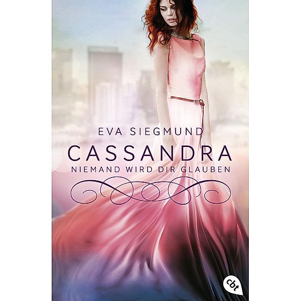 Cassandra - Niemand wird dir glauben / Pandora Bd.2, Eva Siegmund
