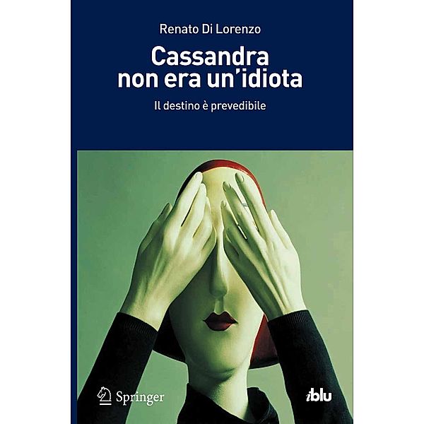 Cassandra non era un'idiota / I blu, Renato Di Lorenzo